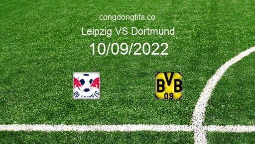 Soi kèo Leipzig vs Dortmund, 20h30 10/09/2022 – BUNDESLIGA - ĐỨC 22-23 1