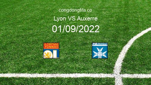 Soi kèo Lyon vs Auxerre, 00h00 01/09/2022 – LIGUE 1 - PHÁP 22-23 4