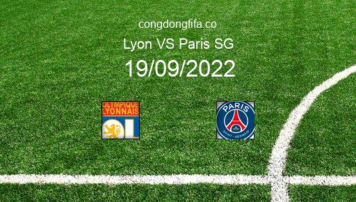 Soi kèo Lyon vs Paris SG, 01h45 19/09/2022 – LIGUE 1 - PHÁP 22-23 1