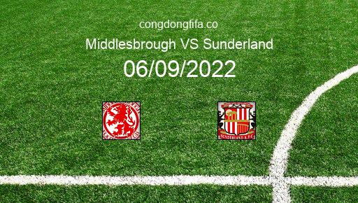 Soi kèo Middlesbrough vs Sunderland, 02h00 06/09/2022 – LEAGUE CHAMPIONSHIP - ANH 22-23 1