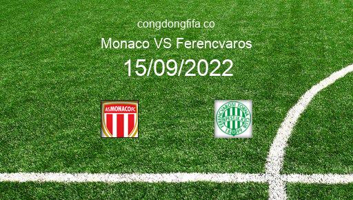 Soi kèo Monaco vs Ferencvaros, 23h45 15/09/2022 – EUROPA LEAGUE 22-23 1