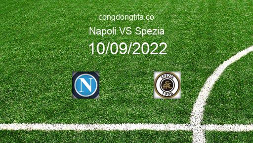 Soi kèo Napoli vs Spezia, 20h00 10/09/2022 – SERIE A - ITALY 22-23 1