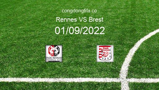 Soi kèo Rennes vs Brest, 02h00 01/09/2022 – LIGUE 1 - PHÁP 22-23 8