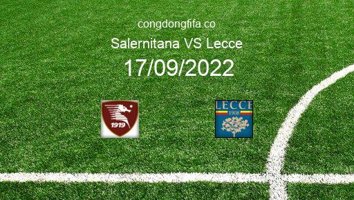 Soi kèo Salernitana vs Lecce, 01h45 17/09/2022 – SERIE A - ITALY 22-23 1