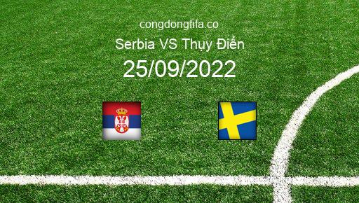 Soi kèo Serbia vs Thụy Điển, 01h45 25/09/2022 – UEFA NATIONS LEAGUE 2022-23 1