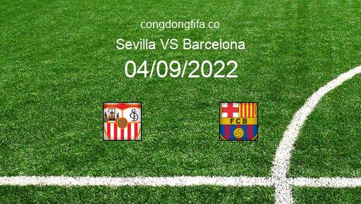 Soi kèo Sevilla vs Barcelona, 02h00 04/09/2022 – LA LIGA - TÂY BAN NHA 22-23 1