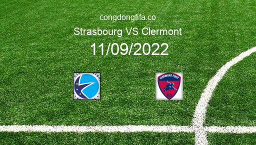 Soi kèo Strasbourg vs Clermont, 18h00 11/09/2022 – LIGUE 1 - PHÁP 22-23 1