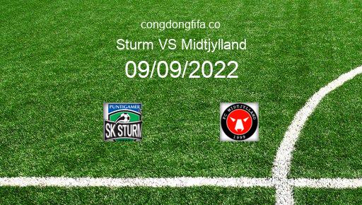Soi kèo Sturm vs Midtjylland, 02h00 09/09/2022 – EUROPA LEAGUE 22-23 1
