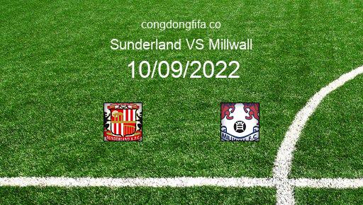 Soi kèo Sunderland vs Millwall, 21h00 10/09/2022 – LEAGUE CHAMPIONSHIP - ANH 22-23 1