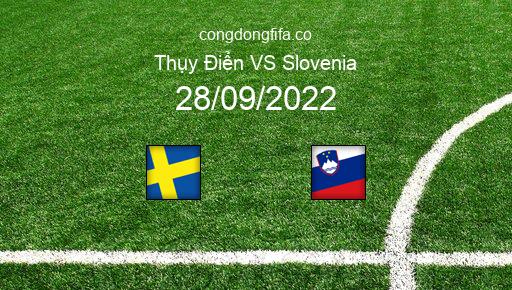 Soi kèo Thụy Điển vs Slovenia, 01h45 28/09/2022 – UEFA NATIONS LEAGUE 2022-23 1