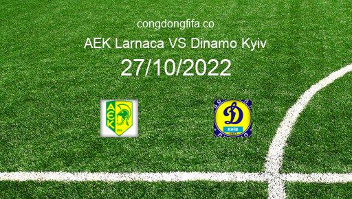 Soi kèo AEK Larnaca vs Dinamo Kyiv, 23h45 27/10/2022 – EUROPA LEAGUE 22-23 1