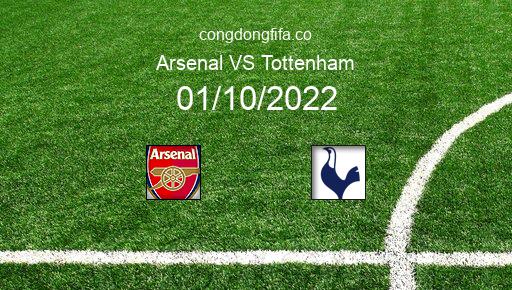 Soi kèo Arsenal vs Tottenham, 18h30 01/10/2022 – PREMIER LEAGUE - ANH 22-23 1