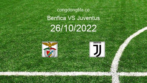 Soi kèo Benfica vs Juventus, 02h00 26/10/2022 – CHAMPIONS LEAGUE 22-23 1