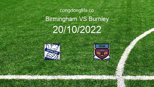 Soi kèo Birmingham vs Burnley, 01h45 20/10/2022 – LEAGUE CHAMPIONSHIP - ANH 22-23 1