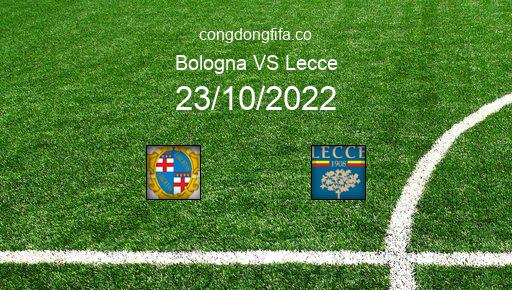 Soi kèo Bologna vs Lecce, 20h00 23/10/2022 – SERIE A - ITALY 22-23 1