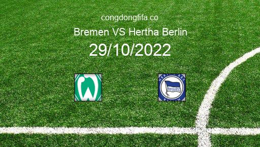 Soi kèo Bremen vs Hertha Berlin, 01h30 29/10/2022 – BUNDESLIGA - ĐỨC 22-23 1