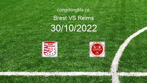 Soi kèo Brest vs Reims, 21h00 30/10/2022 – LIGUE 1 - PHÁP 22-23 1