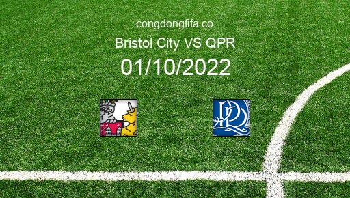 Soi kèo Bristol City vs QPR, 21h00 01/10/2022 – LEAGUE CHAMPIONSHIP - ANH 22-23 1