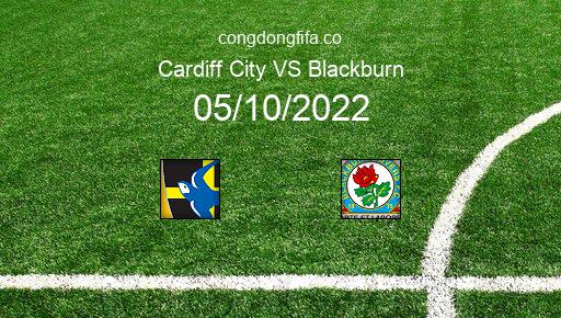 Soi kèo Cardiff City vs Blackburn, 02h00 05/10/2022 – LEAGUE CHAMPIONSHIP - ANH 22-23 1
