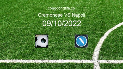 Soi kèo Cremonese vs Napoli, 23h00 09/10/2022 – SERIE A - ITALY 22-23 1