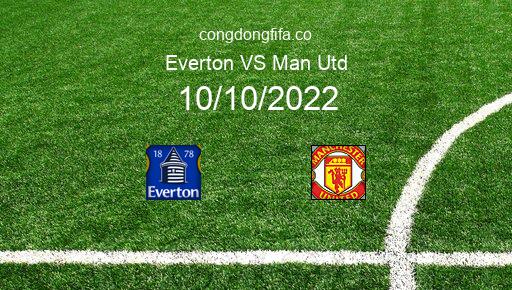 Soi kèo Everton vs Man Utd, 01h00 10/10/2022 – PREMIER LEAGUE - ANH 22-23 1