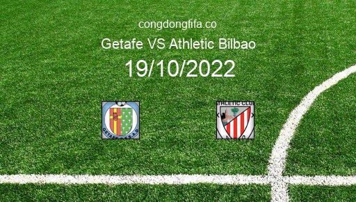 Soi kèo Getafe vs Athletic Bilbao, 01h00 19/10/2022 – LA LIGA - TÂY BAN NHA 22-23 1
