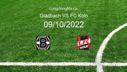 Soi kèo Gladbach vs FC Koln, 20h30 09/10/2022 – BUNDESLIGA - ĐỨC 22-23 1