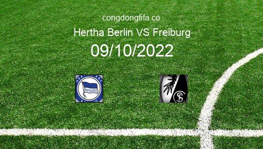 Soi kèo Hertha Berlin vs Freiburg, 22h30 09/10/2022 – BUNDESLIGA - ĐỨC 22-23 1