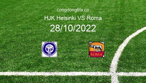 Soi kèo HJK Helsinki vs Roma, 02h00 28/10/2022 – EUROPA LEAGUE 22-23 1