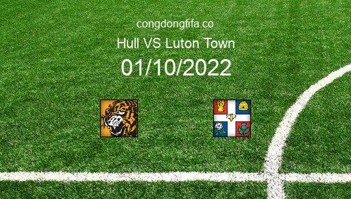 Soi kèo Hull vs Luton Town, 02h00 01/10/2022 – LEAGUE CHAMPIONSHIP - ANH 22-23 1