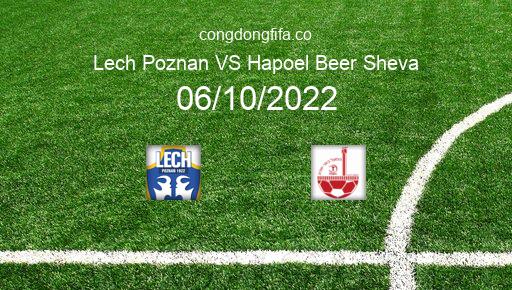 Soi kèo Lech Poznan vs Hapoel Beer Sheva, 23h45 06/10/2022 – EUROPA CONFERENCE LEAGUE 22-23 1