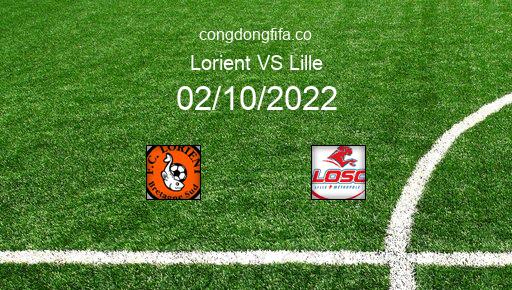 Soi kèo Lorient vs Lille, 18h00 02/10/2022 – LIGUE 1 - PHÁP 22-23 1