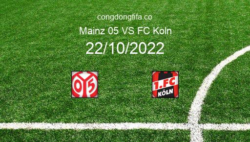 Soi kèo Mainz 05 vs FC Koln, 01h30 22/10/2022 – BUNDESLIGA - ĐỨC 22-23 1
