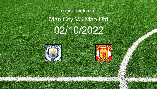 Soi kèo Man City vs Man Utd, 20h00 02/10/2022 – PREMIER LEAGUE - ANH 22-23 1
