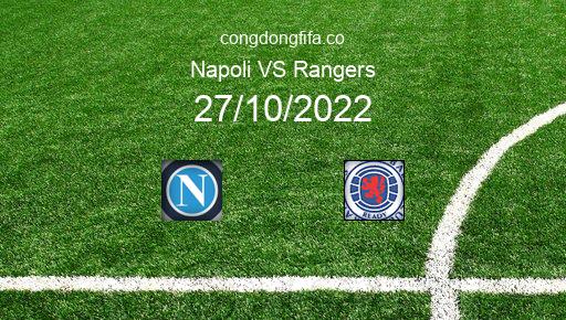 Soi kèo Napoli vs Rangers, 02h00 27/10/2022 – CHAMPIONS LEAGUE 22-23 1
