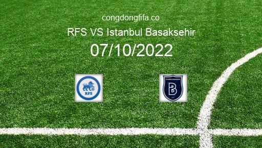 Soi kèo RFS vs Istanbul Basaksehir, 02h00 07/10/2022 – EUROPA CONFERENCE LEAGUE 22-23 1