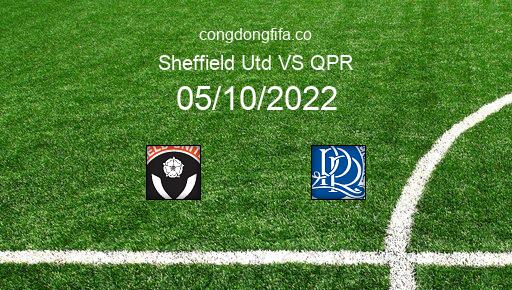 Soi kèo Sheffield Utd vs QPR, 01h45 05/10/2022 – LEAGUE CHAMPIONSHIP - ANH 22-23 1