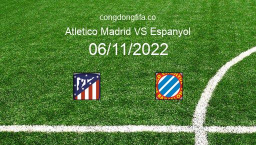 Soi kèo Atletico Madrid vs Espanyol, 20h00 06/11/2022 – LA LIGA - TÂY BAN NHA 22-23 1