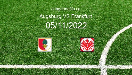 Soi kèo Augsburg vs Frankfurt, 21h30 05/11/2022 – BUNDESLIGA - ĐỨC 22-23 1