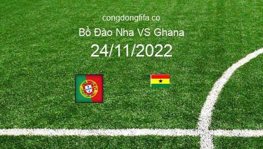Soi kèo Bồ Đào Nha vs Ghana, 23h00 24/11/2022 – WORLD CUP 2022 1