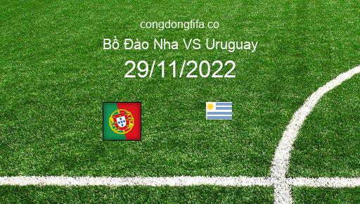Soi kèo Bồ Đào Nha vs Uruguay, 02h00 29/11/2022 – WORLD CUP 2022 26