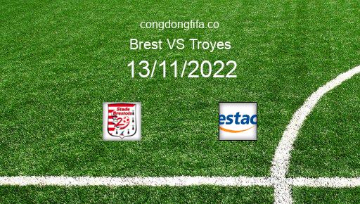 Soi kèo Brest vs Troyes, 21h00 13/11/2022 – LIGUE 1 - PHÁP 22-23 1