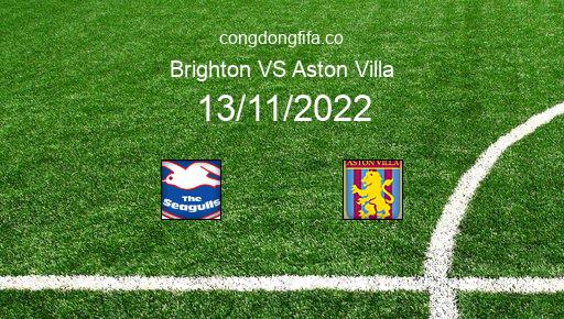 Soi kèo Brighton vs Aston Villa, 21h00 13/11/2022 – PREMIER LEAGUE - ANH 22-23 1