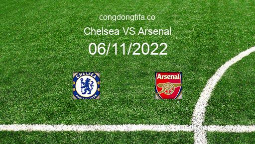 Soi kèo Chelsea vs Arsenal, 19h00 06/11/2022 – PREMIER LEAGUE - ANH 22-23 1