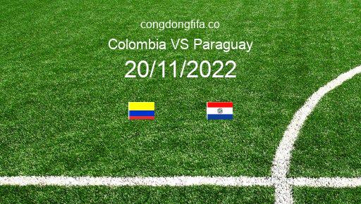 Soi kèo Colombia vs Paraguay, 08h00 20/11/2022 – GIAO HỮU QUỐC TẾ 2022 1