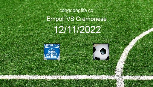 Soi kèo Empoli vs Cremonese, 02h45 12/11/2022 – SERIE A - ITALY 22-23 1