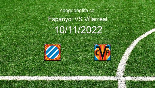 Soi kèo Espanyol vs Villarreal, 02h00 10/11/2022 – LA LIGA - TÂY BAN NHA 22-23 1
