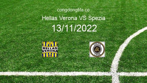 Soi kèo Hellas Verona vs Spezia, 21h00 13/11/2022 – SERIE A - ITALY 22-23 11