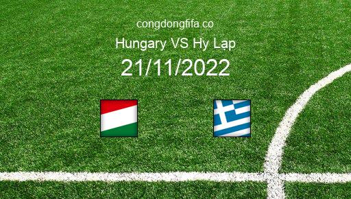Soi kèo Hungary vs Hy Lạp, 02h15 21/11/2022 – GIAO HỮU QUỐC TẾ 2022 151