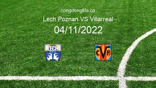Soi kèo Lech Poznan vs Villarreal, 03h00 04/11/2022 – EUROPA CONFERENCE LEAGUE 22-23 1